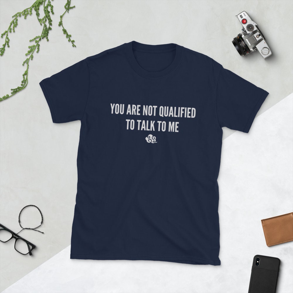 Mo Dao Zu Shi 魔道祖师 | Lan Wangji "You Are Not Qualified To Talk To Me" | T-Shirt